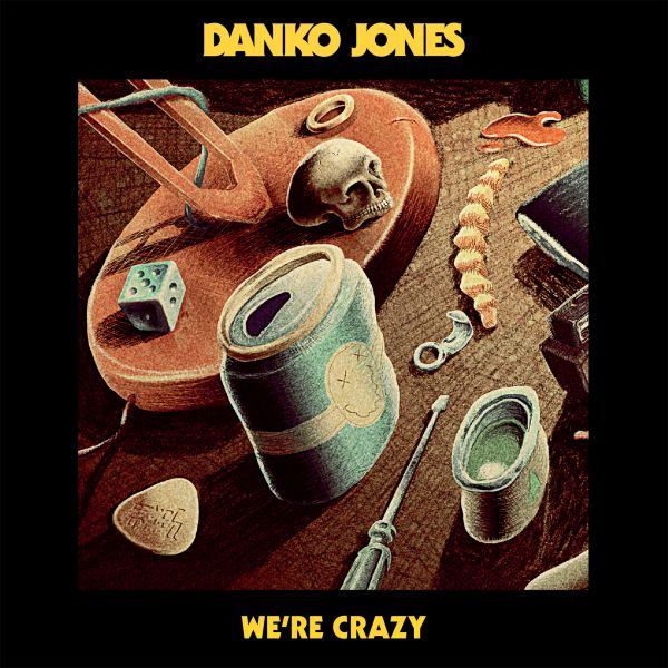 Danko jones   we re crazy